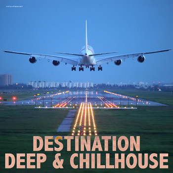 Various Artists - Destination Deep & Chillhouse