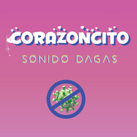 Sonido Dagas - Corazoncito (Explicit)