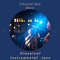 Classical Instrumental Jazz - Classical Jazz Music