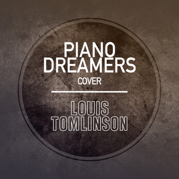 Piano Dreamers - Piano Dreamers Cover Louis Tomlinson (Instrumental)