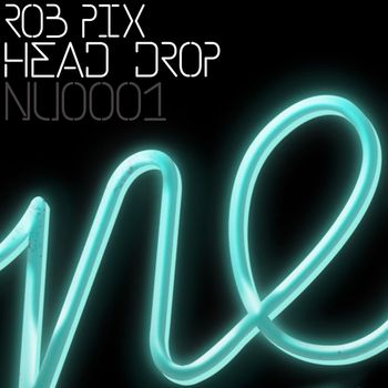 Rob Pix - Head Drop