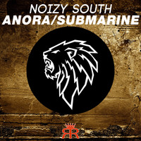 Noizy South - Anora / Submarine