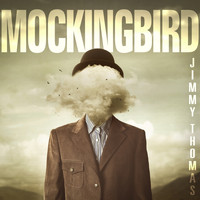 Jimmy Thomas - Mockingbird