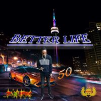 50 - Better Life