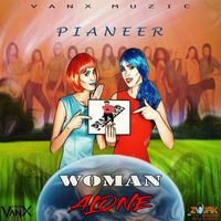 Pianeer - Woman Alone