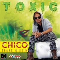 Chico - Toxic