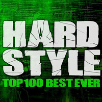 Various Artists - Hardstyle Top 100 Best Ever