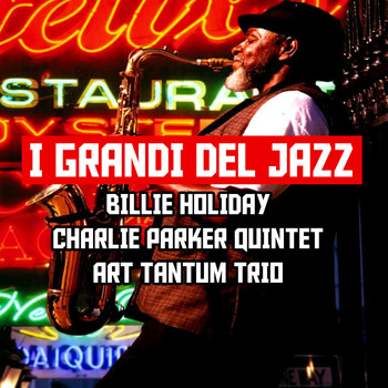 Billie Holiday - I Grandi del Jazz (Bille Holiday,Charlie Parker Quintet,Art Tatum Trio)