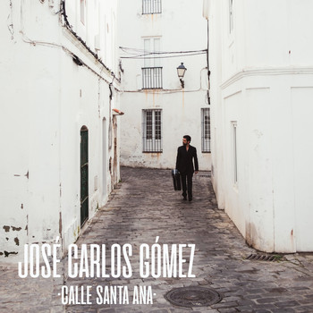 José Carlos Gómez - Calle Santa Ana