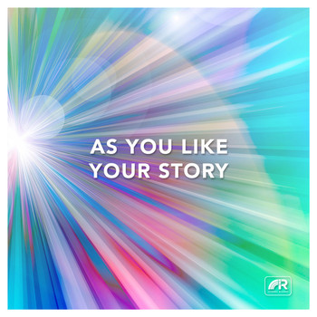 As You Like - Your Story