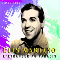 Luis Mariano - L'etranger au paradis (Remastered)