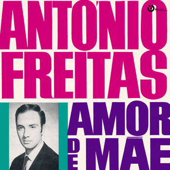 António Freitas - Amor de Mãe