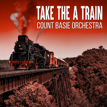 Count Basie Orchestra - Take the a Train