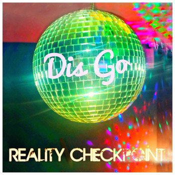 Reality Checkpoint - Dis Go