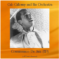 Cab Calloway And His Orchestra - Connaissance Du Jazz (EP) (All Tracks Remastered)