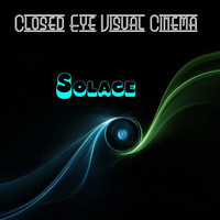 Closed Eye Visual Cinema - Solace