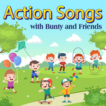 Bunty and Friends - Action Songs