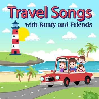 Bunty and Friends - Travel Songs