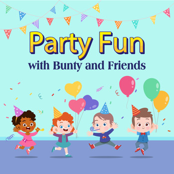 Bunty and Friends - Party Fun