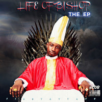 Bishop - Life of Bishop: The EP Vol, 1 (Explicit)