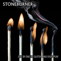 Stoneburner - One By One We Glitter And Disappear