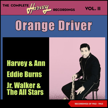 Various Artists - Orange Driver - The Complete Harvey Recordings, Vol. 2 (Recordings of 1962 - 1963)