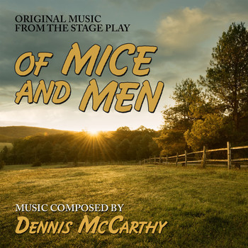 Dennis McCarthy - Of Mice And Men
