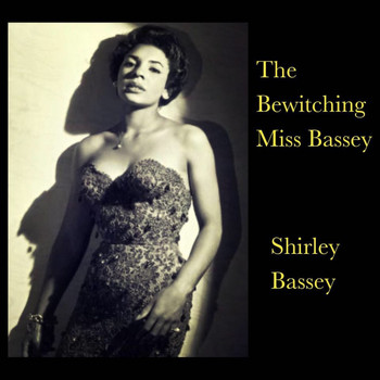 Shirley Bassey - The Bewitching Miss Bassey