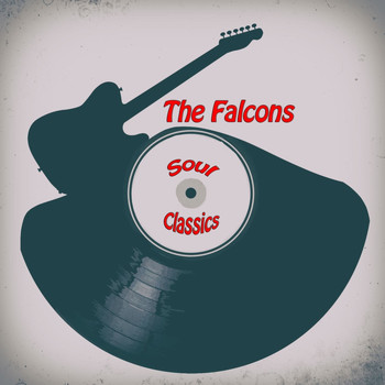 The Falcons - Soul Classics