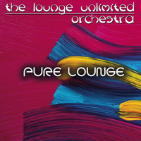 The Lounge Unlimited Orchestra - Pure Lounge