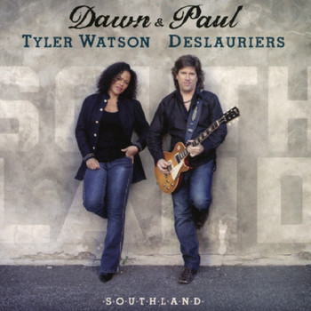 Dawn Tyler Watson & Paul Deslauriers - Southland