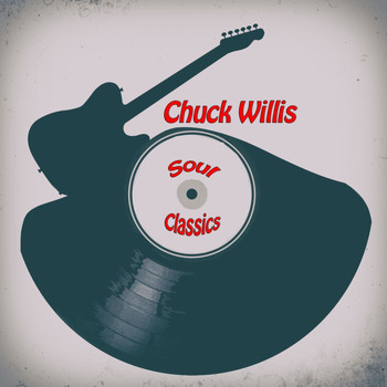 Chuck Willis - Soul Classics