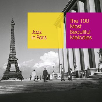 Various Artists - Jazz in Paris: The 100 Most Beautiful Melodies