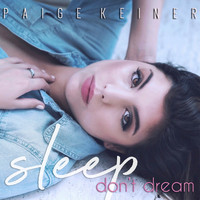 Paige Keiner - Sleep Don't Dream