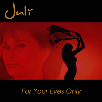 Juli - For Your Eyes Only