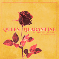 Dustbowl Revival - Queen Quarantine (A Home Recording)
