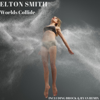 Elton Smith - Worlds Collide