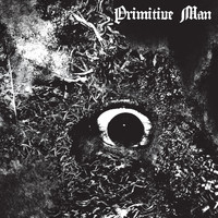 Primitive Man - Entity (Explicit)