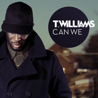 T.Williams - Can We