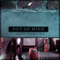 Ali-J - Out of Mind (feat. Alyssa Luhun)