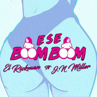El Rickman - Ese Boom Boom (Explicit)