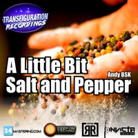 Andy BSK - A Little Bit Salt and Pepper