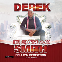Derek the Change Man Smith - Follow Derektion