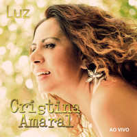 Cristina Amaral - Luz (Ao Vivo)