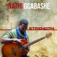 Nathi Gcabashe - Strength