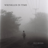 Delti Becker - Wrinkles in Time