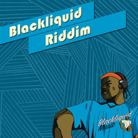 Blackliquid - Riddim
