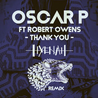 Oscar P - Thank You (Hyenah Remixes)