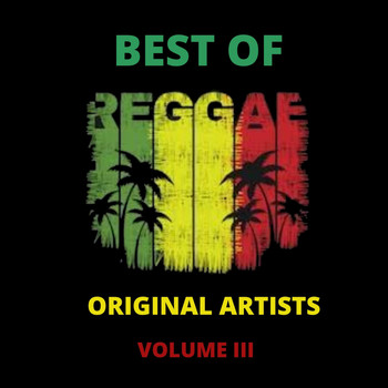 Various Artists - Best of Reggae, Vol. III (Original Artists) (Explicit)