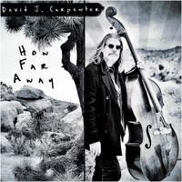 David J. Carpenter - How Far Away